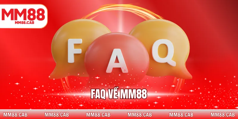 FAQ về MM88