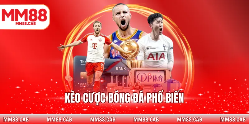 Kèo cược bóng đá phổ biến