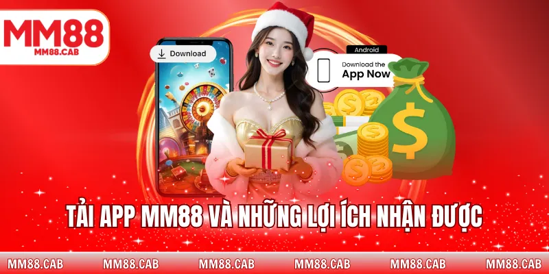 Tải app MM88 và những lợi ích nhận được