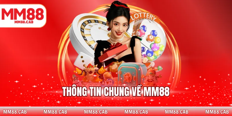 Thông tin chung về MM88